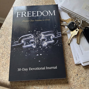 Freedom: 30-Day Devotional Journal – Break Free and Walk with Jesus