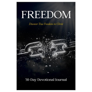 Freedom: 30-Day Devotional Journal – Break Free and Walk with Jesus